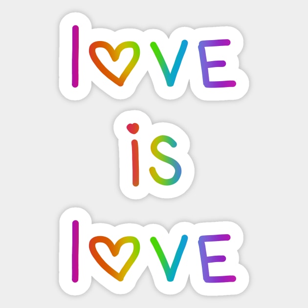 Love Is Love Bright Rainbow Ombre Sticker by KelseyLovelle